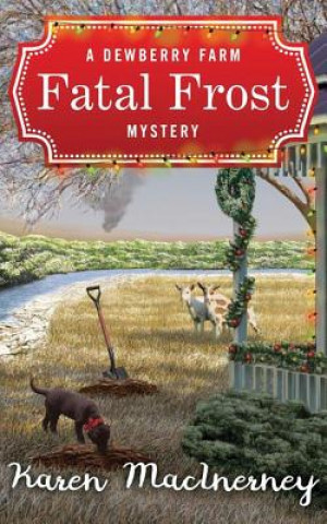 Audio Fatal Frost: A Dewberry Farm Mystery Karen MacInerney