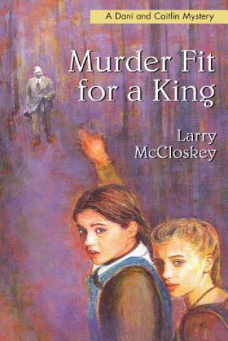 Libro Murder Fit for a King Larry McCloskey