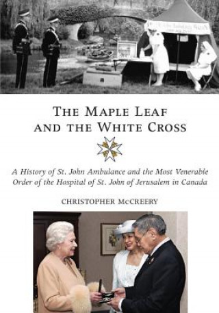 Βιβλίο Maple Leaf and the White Cross Christopher McCreery