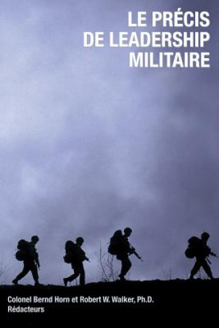 Book precis de leadership militaire Bernd Horn