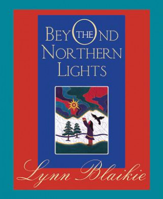 Carte Beyond the Northern Lights Lynn Blaikie