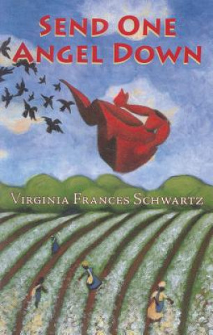 Kniha Send One Angel Down Virginia Frances Schwartz