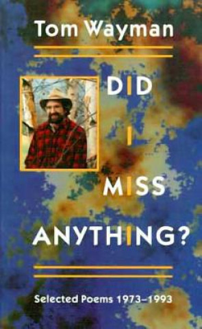 Livre Did I Miss Anything? Tom Wayman