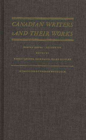 Kniha Canadian Writers and Their Works: Poetry Volume VI Robert Lecker