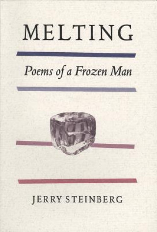 Książka Melting: Poems of a Frozen Man Jerry Steinberg