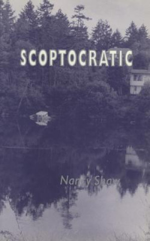 Könyv Scoptocratic Nancy E. Shaw