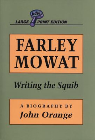 Kniha Farley Mowat: Writing the Squib John Orange