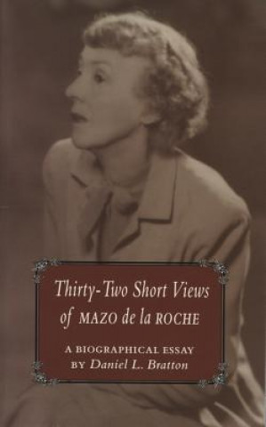 Buch 32 Short Views of Mazo de La Roche Daniel Bratton