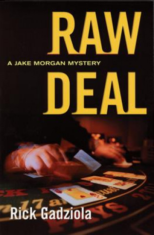 Knjiga Raw Deal Rick Gadziola