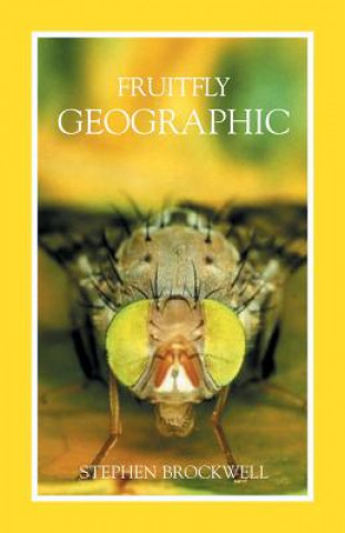 Kniha Fruitfly Geographic Stephen Brockwell