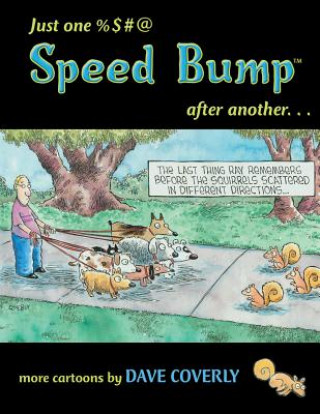 Knjiga Just One %$#@ Speed Bump After Another... Dave Coverly