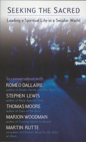 Kniha Seeking the Sacred: Leading a Spiritual Life in a Secular World Thomas Moore