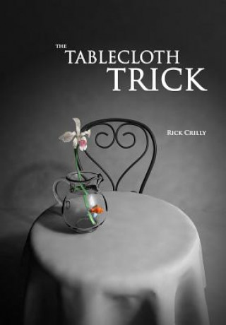 Kniha The Tablecloth Trick Rick Crilly