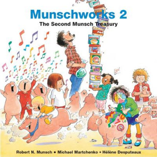 Könyv Munschworks 2: The Second Munsch Treasury Robert N. Munsch