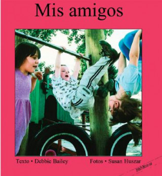 Kniha Mis Amigos Debbie Bailey