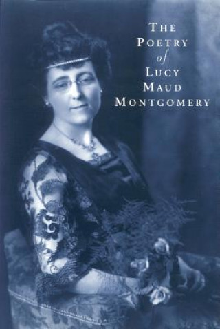 Kniha Poetry of Lucy Maude Montgomery Lucy Maud Montgomery