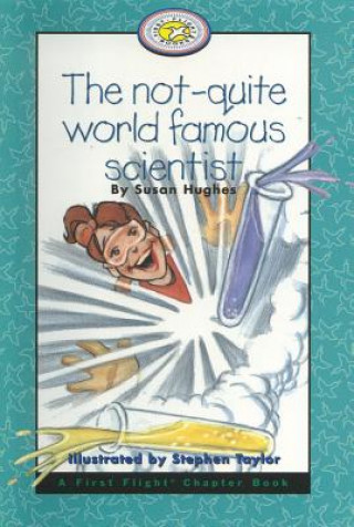 Kniha The Not-Quite World Famous Scientist Susan Hughes