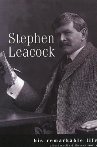 Libro Leacock: His Remarkable Life: His Remarkable Life Albert Moritz