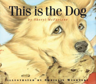 Livre This Is the Dog Sheryl McFarlane