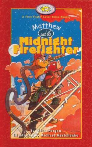 Kniha Matthew and the Midnight Firefighter Allen Morgan