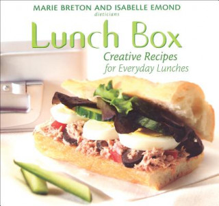 Книга Lunch Box: Creative Recipes for Everyday Lunches Marie Breton