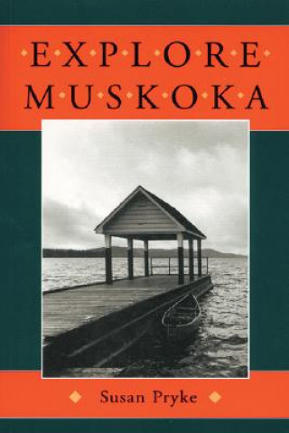 Książka Explore Muskoka Susan Pryke