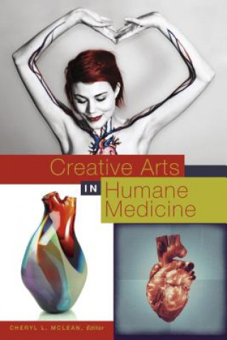 Könyv Creative Arts in Humane Medicine Cheryl McLean