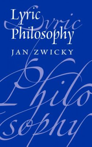 Kniha Lyric Philosophy Jan Zwicky