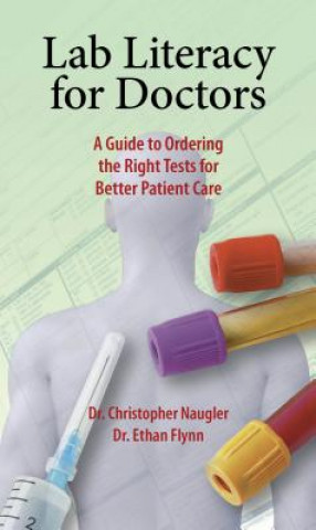 Könyv Lab Literacy for Doctors Christopher Naugler