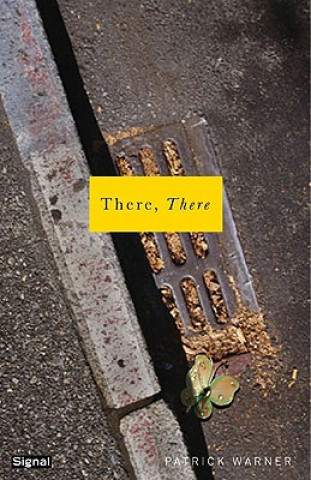 Книга There, There Patrick Warner