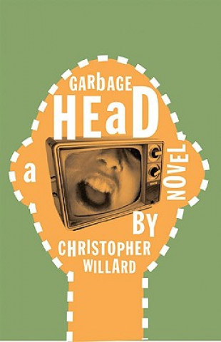 Knjiga Garbage Head Christopher Willard