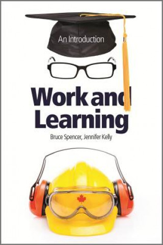 Kniha Work and Learning: An Introduction Bruce Spencer