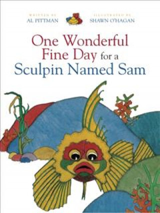 Kniha One Wonderful Fine Day for a Sculpin Named Sam Al Pittman