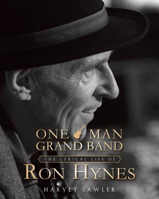 Könyv One Man Grand Band: The Lyric Life of Ron Hynes Harvey Sawler