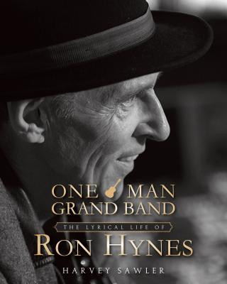 Knjiga One Man Grand Band: The Lyric Life of Ron Hynes Harvey Sawler