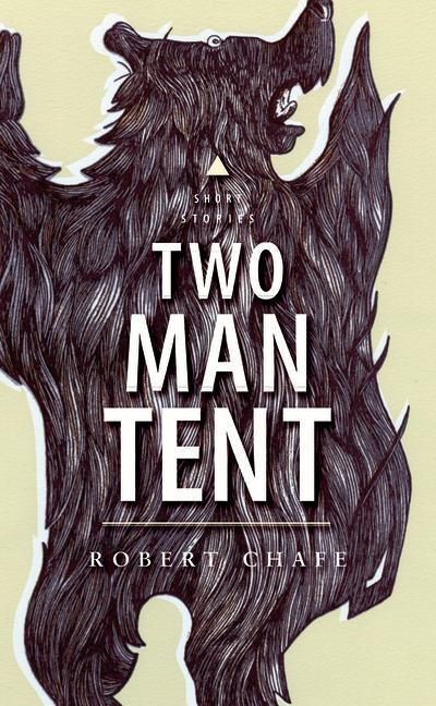 Knjiga Two-Man Tent Robert Chafe