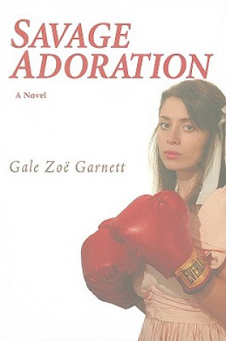 Könyv Savage Adoration Gale Zoe Garnett