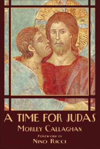 Книга A Time for Judas Morley Callaghan