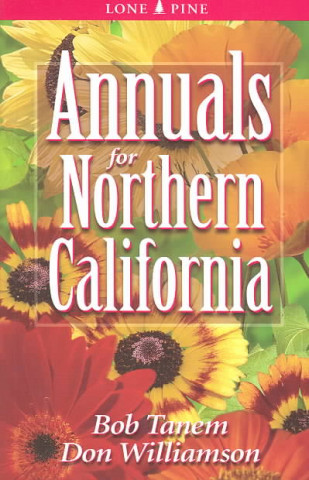 Kniha Annuals for Northern California Bob Tanem