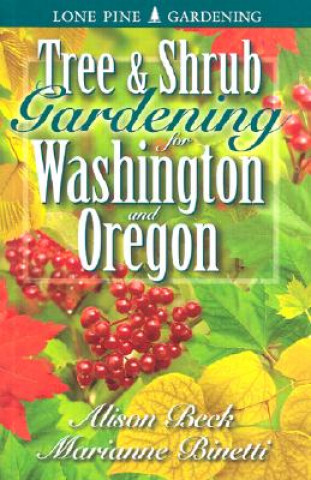 Książka Tree and Shrub Gardening for Washington and Oregon Alison Beck