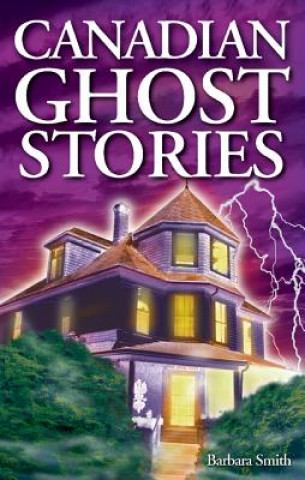 Książka Canadian Ghost Stories Barbara Smith