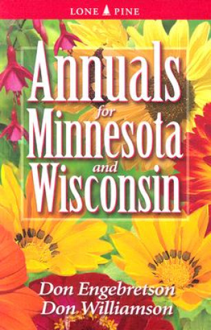 Könyv Annuals for Minnesota and Wisconsin Don Engebretson