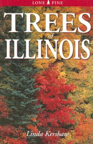 Kniha Trees of Illinois Linda Kershaw