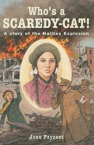 Książka Who's a Scaredy-Cat!: A Story of the Halifax Explosion Joan Payzant