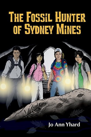 Carte The Fossil Hunter of Sydney Mines Jo Ann Yhard