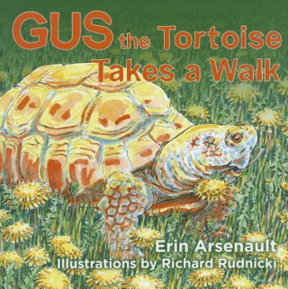 Carte Gus the Tortoise Takes a Walk Erin Arsenault