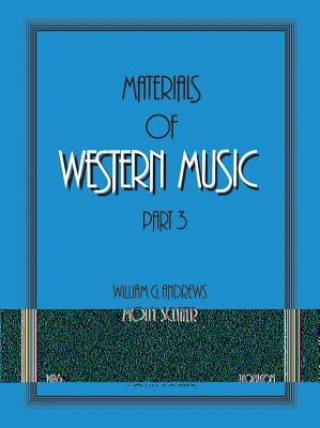 Kniha Materials of Western Music: Part 3 William Andrews