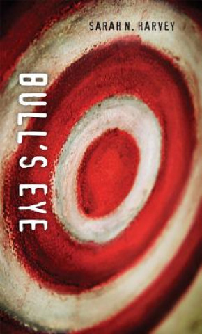 Book Bull's Eye Sarah N. Harvey