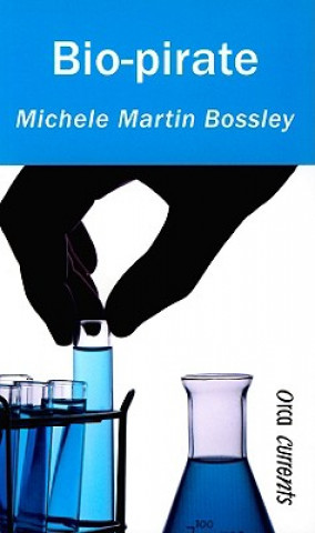 Könyv Bio-Pirate Michele Martin Bossley