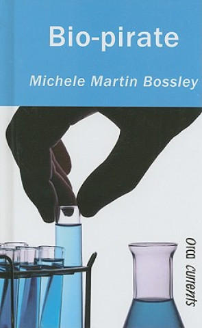 Könyv Bio-Pirate Michele Martin Bossley